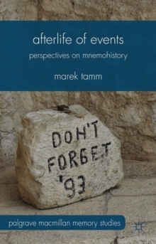 Afterlife of Events : Perspectives on Mnemohistory