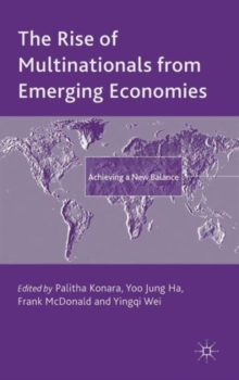 The Rise of Multinationals from Emerging Economies : Achieving a New Balance, Hardback Book The Rise of Multinationals from Emerging Economies : Achieving a New Balance, Hardback Book