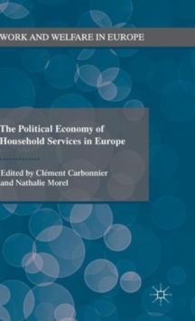The Political Economy of Household Services in Europe, Hardback Book The Political Economy of Household Services in Europe, Hardback Book