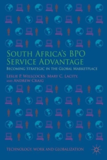 South Africa's BPO Service Advantage : Becoming Strategic in the Global Marketplace, Hardback Book South Africa's BPO Service Advantage : Becoming Strategic in the Global Marketplace, Hardback Book