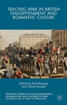 Tracing War in British Enlightenment and Romantic Culture, Hardback Book Tracing War in British Enlightenment and Romantic Culture, Hardback Book