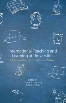 International Teaching and Learning at Universities : Achieving Equilibrium with Local Culture and Pedagogy