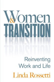 Women and Transition : Reinventing Work and Life