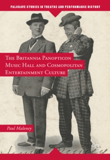 The Britannia Panopticon Music Hall and Cosmopolitan Entertainment Culture