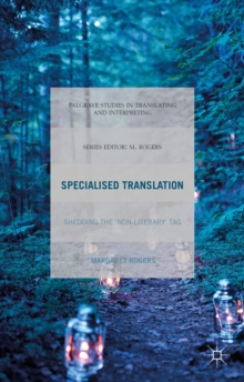 Specialised Translation : Shedding the 'Non-Literary' Tag