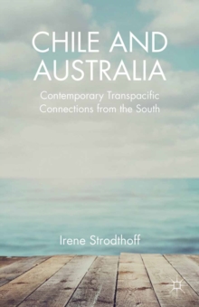 Chile and Australia : Contemporary Transpacific Connections from the South