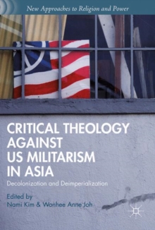 Critical Theology against US Militarism in Asia : Decolonization and Deimperialization