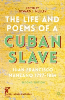 The Life and Poems of a Cuban Slave : Juan Francisco Manzano 1797-1854, Hardback Book The Life and Poems of a Cuban Slave : Juan Francisco Manzano 1797-1854, Hardback Book