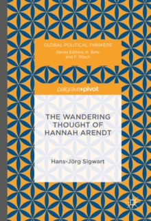 The Wandering Thought of Hannah Arendt