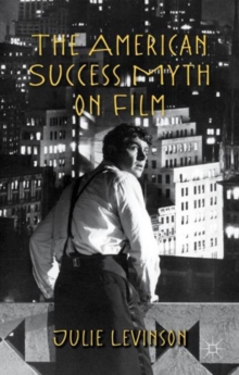 The American Success Myth on Film