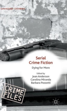 Serial Crime Fiction : Dying for More, Hardback Book Serial Crime Fiction : Dying for More, Hardback Book