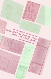 Antecedents of Censuses from Medieval to Nation States : How Societies and States Count