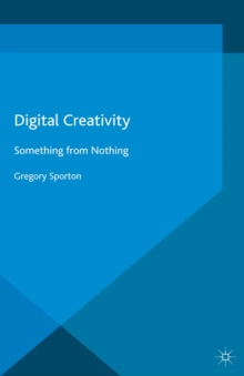 Digital Creativity : Something from Nothing