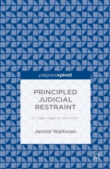 Principled Judicial Restraint: A Case Against Activism