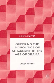 Queering the Biopolitics of Citizenship in the Age of Obama