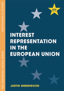 Interest Representation in the European Union, Paperback / softback Book Interest Representation in the European Union, Paperback / softback Book