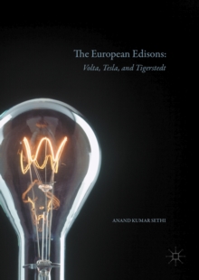 The European Edisons : Volta, Tesla, and Tigerstedt