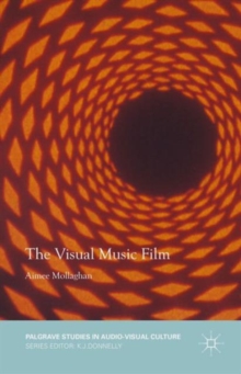 The Visual Music Film, Hardback Book The Visual Music Film, Hardback Book