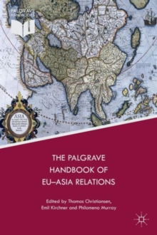 The Palgrave Handbook of EU-Asia Relations, Paperback / softback Book The Palgrave Handbook of EU-Asia Relations, Paperback / softback Book