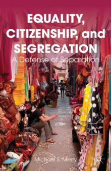 Equality, Citizenship, and Segregation : A Defense of Separation