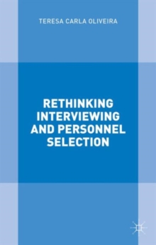 Rethinking Interviewing and Personnel Selection, Hardback Book Rethinking Interviewing and Personnel Selection, Hardback Book