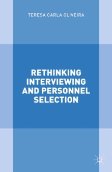 Rethinking Interviewing and Personnel Selection