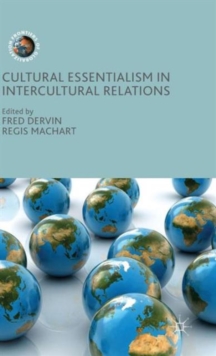 Cultural Essentialism in Intercultural Relations, Hardback Book Cultural Essentialism in Intercultural Relations, Hardback Book