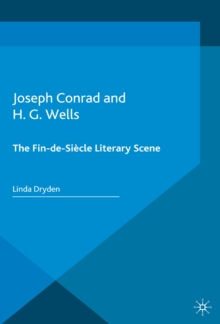 Joseph Conrad and H. G. Wells : The Fin-de-Siecle Literary Scene