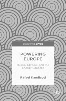 Powering Europe: Russia, Ukraine, and the Energy Squeeze