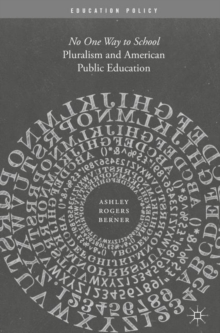 Pluralism and American Public Education : No One Way to School, Paperback Book Pluralism and American Public Education : No One Way to School, Paperback Book