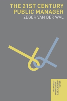 The 21st Century Public Manager, Hardback Book The 21st Century Public Manager, Hardback Book