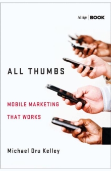 All Thumbs : Mobile Marketing that Works