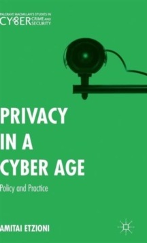 Privacy in a Cyber Age : Policy and Practice, Hardback Book Privacy in a Cyber Age : Policy and Practice, Hardback Book