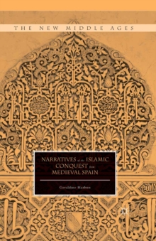 Narratives of the Islamic Conquest from Medieval Spain