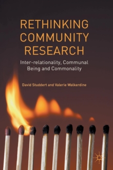 Rethinking Community Research : Inter-Relationality, Communal Being and Commonality, Hardback Book Rethinking Community Research : Inter-Relationality, Communal Being and Commonality, Hardback Book