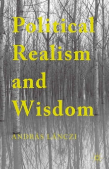 Political Realism and Wisdom