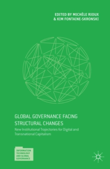 Global Governance Facing Structural Changes : New Institutional Trajectories for Digital and Transnational Capitalism