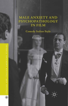 Male Anxiety and Psychopathology in Film : Comedy Italian Style