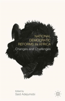 National Democratic Reforms in Africa : Changes and Challenges, Hardback Book National Democratic Reforms in Africa : Changes and Challenges, Hardback Book