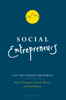 Social Entrepreneurs : Can They Change the World?