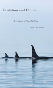 Evolution and Ethics : A Critique of Sociobiology, Hardback Book Evolution and Ethics : A Critique of Sociobiology, Hardback Book