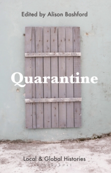 Quarantine : Local and Global Histories, Hardback Book Quarantine : Local and Global Histories, Hardback Book