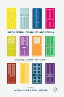 Intellectual Disability and Stigma : Stepping Out from the Margins, Hardback Book Intellectual Disability and Stigma : Stepping Out from the Margins, Hardback Book