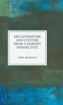 Art, Literature and Culture from a Marxist Perspective, Hardback Book Art, Literature and Culture from a Marxist Perspective, Hardback Book