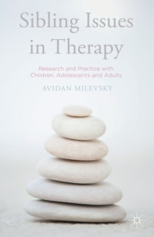 Sibling Issues in Therapy : Research and Practice with Children, Adolescents and Adults