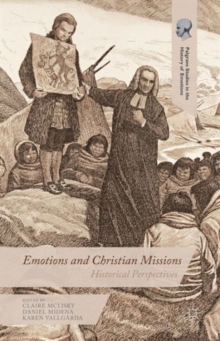 Emotions and Christian Missions : Historical Perspectives