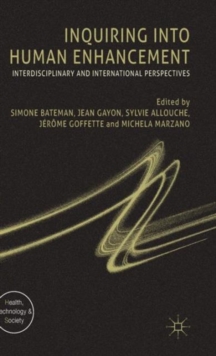 Inquiring into Human Enhancement : Interdisciplinary and International Perspectives, Hardback Book Inquiring into Human Enhancement : Interdisciplinary and International Perspectives, Hardback Book