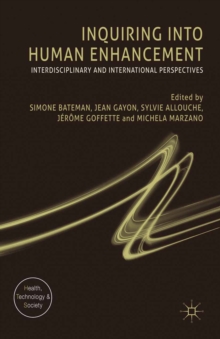 Inquiring into Human Enhancement : Interdisciplinary and International Perspectives