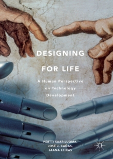 Designing for Life : A Human Perspective on Technology Development