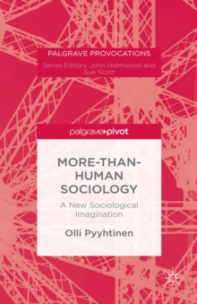 More-than-Human Sociology : A New Sociological Imagination